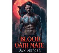 Blood Oath Mate: Dark MM Mafia Werewolf Shifter Romance (Ironfang Syndicate)
