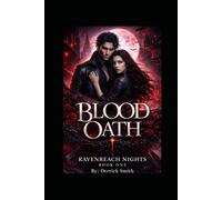 BLOOD OATH: RAVENREACH NIGHTS - BOOK 1