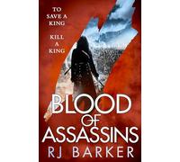 Blood of Assassins : (The Wounded Kingdom Book 2) To save a king, kill a king...