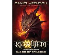 Blood of Dragons: 1 (Requiem: Dragonfire Rain)