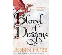 Blood of Dragons: Robin Hobb: Book 4 (The Rain Wild Chronicles)