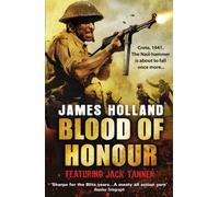 Blood of Honour: A Jack Tanner Adventure (Jack Tanner 3) by James Holland (2011-07-07)