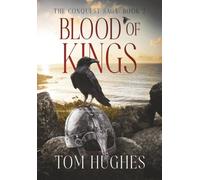 Blood of Kings: The Conquest Saga - Book 2