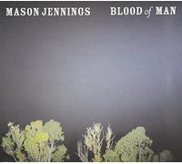 Blood Of Man by Mason Jennings (2009-09-15)