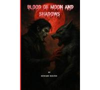 Blood Of Moon And Shadows