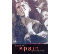 Blood Of Spain: An Oral History of the Spanish Civil War