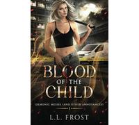 Blood of the Child: The Veils Universe (Demonic Messes (And Other Annoyances))