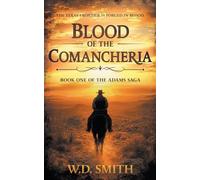 Blood of the Comancheria: A Classic Texas Western: 1 (Adams Ranch Saga)
