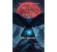 Blood of the Crow: 1 (War of the Veil)