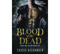 Blood of the Dead: Dark Ink Tattoo Book Six