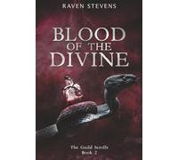 Blood of the Divine (The Guild Scrolls)