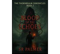 Blood of the Echoes (Thornrealm Chronicles)