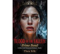 Blood of the Fallen: Prime Bond (A Fallen Gods Paranormal Romance - Book 1)