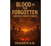 Blood of the Forgotten: Ancestral Monsters Awaken