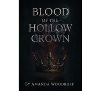 Blood of the Hollow Crown: 1 (The Hollow Crown Trilogy)