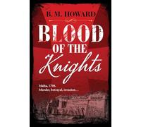 Blood of the Knights : A captivating Napoleonic historical mystery