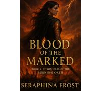 Blood of The Marked (Chronicles of the Burning Oath)