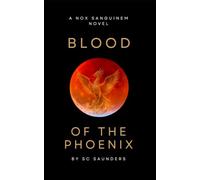 Blood of the Phoenix: A Nox Sanguinem Novel