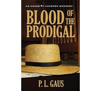 Blood of the Prodigal: An Amish Country Mystery