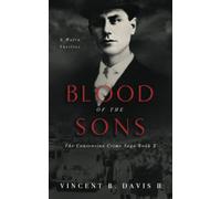 Blood of the Sons: A Mafia Crime Thriller: 2 (The Consentino Crime Saga)