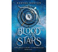Blood of the Stars: 1 (The Half-Light Chronicles)