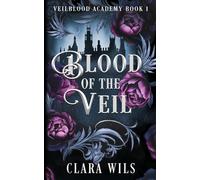 Blood of the Veil: 1 (Veilblood Academy)