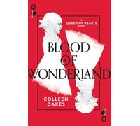 Blood of Wonderland: 2 (Queen of Hearts)