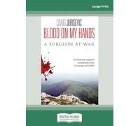 Blood On My Hands: A Surgeon At War