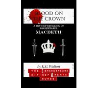Blood on the Crown: A Hip-Hop Retelling of Shakespeare's Macbeth (1)