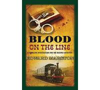 Blood on the Line (Railway Detective) (The Railway Detective Series) by Edward Marston (2012-04-30)