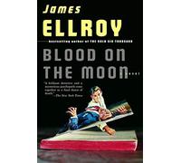 Blood on the Moon Ellroy, James ( Author ) May-10-2005 Paperback