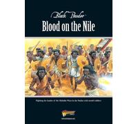 Blood on the Nile: Fighting the Battles of the Mahdist Wars in the Sudan with Model Soldiers