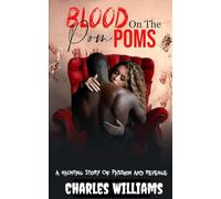 Blood On The Pom-Poms: A Haunting Story Of Passion And Revenge