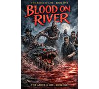 Blood on the river: Book 1 (The ashes of living)