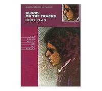 Blood on the Tracks - Bob Dylan: Guitar with Strumming Patterns, Lyrics & Chords (Classic Albums)