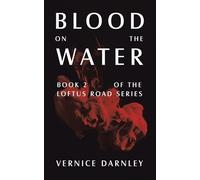 Blood on the Water: Book 2 of the Loftus Road Series