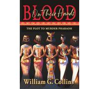Blood On Their Hands: The Plot to Murder Pharaoh