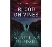 Blood On Vines: The Matakana Series: 1
