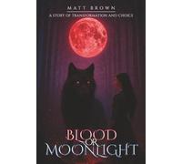 Blood Or Moonlight