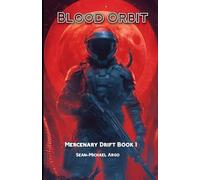 Blood Orbit: Mercenary Drift
