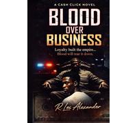 Blood Over Business: A Cash Click Novel