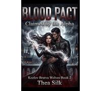 BLOOD PACT: Claimed by the Alpha - A Dark Paranormal Reverse Harem Romance (Kozlov Bratva Wolves Book 2) (Blood Pact: Kozlov Bratva Wolves)