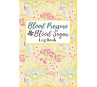 Blood Pressure and Blood Sugar Log Book: Small Weekly Blood Glucose and Pressure Tracker for Monitoring Diabetes, Hypertension or Hypotension.