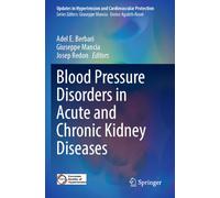 Blood Pressure Disorders in Acute and Chronic Kidney Diseases (Updates in Hypertension and Cardiovascular Protection)