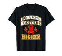 Blood Pressure High Spirits Higher Hypertension Warrior T-Shirt