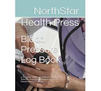 Blood Pressure Log Book: 90-Day Daily Tracker with Medication, Symptoms & Notes | For Hypertension Management at Home - Patients, Seniors & Caregivers