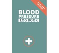 Blood Pressure Log Book: A Simple Pocket-Size Tracker for Fast & Easy Daily Tracking of Your High Pressure and Pulse Readings. A Whopping 3 Years’ Worth of Logging Space
