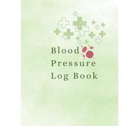 Blood Pressure Log Book: Daily BP Tracker with Pulse Medication & Health Monitoring Record: Perfect for women, moms, and health-conscious individuals