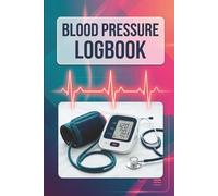 Blood Pressure Log Book: Daily Heart Health Record Book with Morning and Evening Readings | 2-Year Trackers for Pulse and Hypertension Management | Portable 6" x 9" Journal