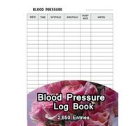 Blood Pressure Log Book: Daily Heart & Health Tracker | Track & Monitor Your BP at Home | 108 Pages (8.5" x 11") with 2,650 Total Entries